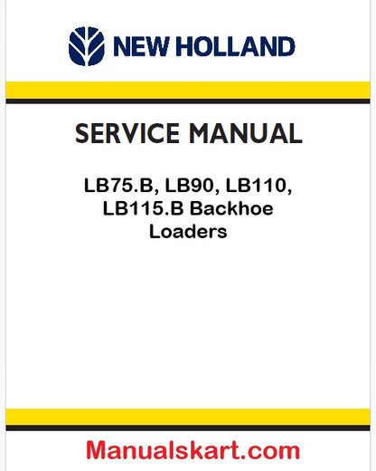 New Holland LB75.B, LB90, LB110, LB115.B Backhoe Loaders Pdf Repair Manual (p. Nb. 6045606100)
