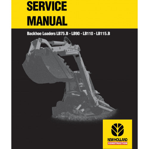 New Holland LB75.B, LB90, LB110, LB115.B Backhoe Loaders Pdf Repair Service Manual (p. Nb. 6045606100)