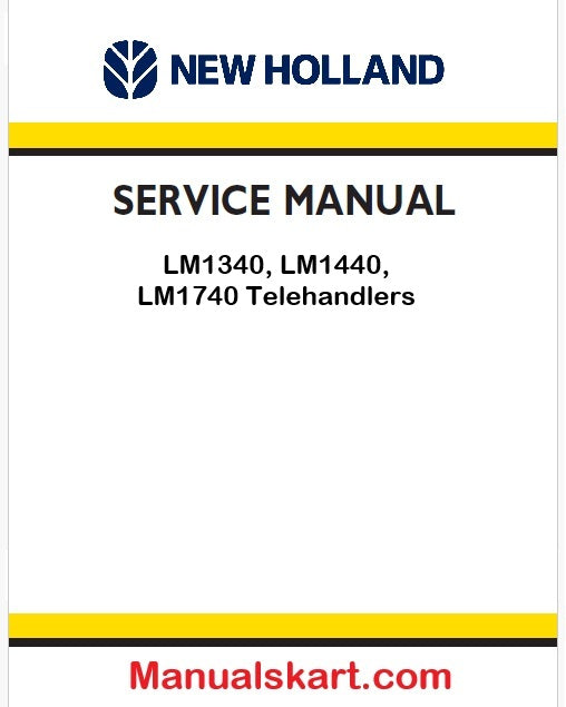 New Holland LM1340, LM1440, LM1740 Telehandlers Pdf Repair Manual (p. Nb. 6036701002)