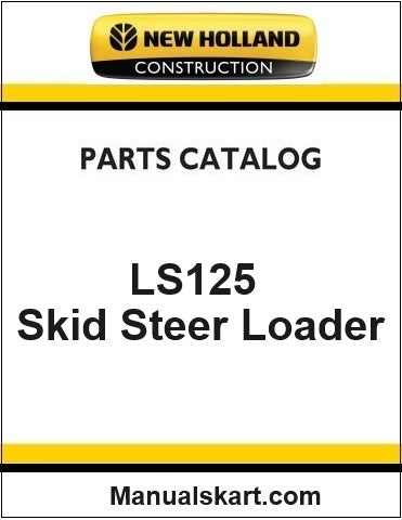 New Holland LS125 Skid Steer Loader Pdf Parts Catalog Manual Download