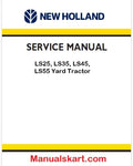New Holland LS25, LS35, LS45, LS55 Yard Tractor Pdf Repair Manual