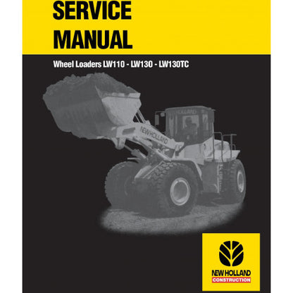 New Holland LW110, LW130, LW130TC Wheel Loaders Pdf Repair Service Manual (p. Nb. 7513100701)