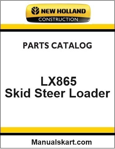 New Holland LX865 Skid Steer Loader Pdf Parts Catalog Manual Download