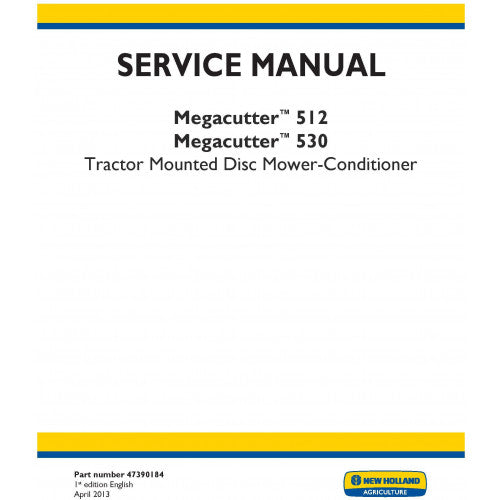 New Holland Megacutter 512, Megacutter 530 Tractor Mounted Disc Mower-conditioner Pdf Repair Service Manual (p. Nb. 47390184)