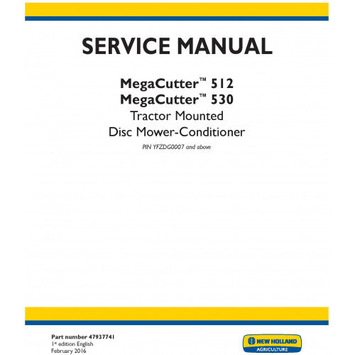 New Holland Megacutter 512, Megacutter 530 Tractor Mounted Disc Mower-conditioner Pdf Repair Service Manual (p. Nb. 47937741)