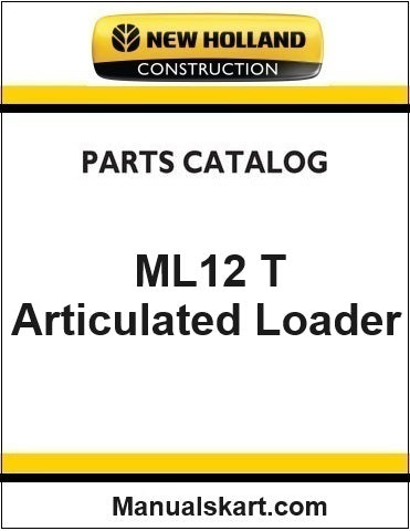 New Holland ML12 T Small Articulated Loader Pdf Parts Manual