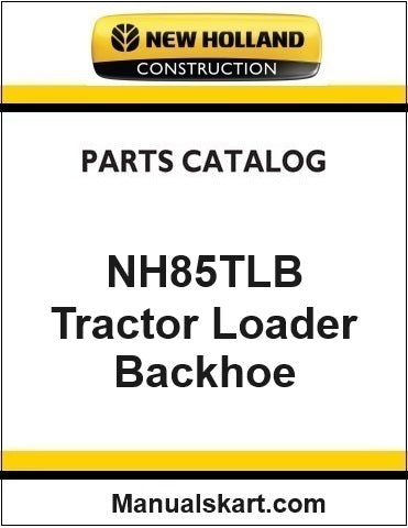 New Holland NH85TLB Tractor Loader Backhoe Pdf Parts Catalog Manual Download