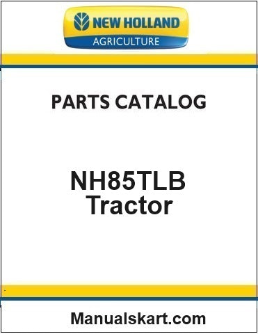 New Holland NH85TLB Tractor Loader Backhoe Pdf Parts Catalog Manual