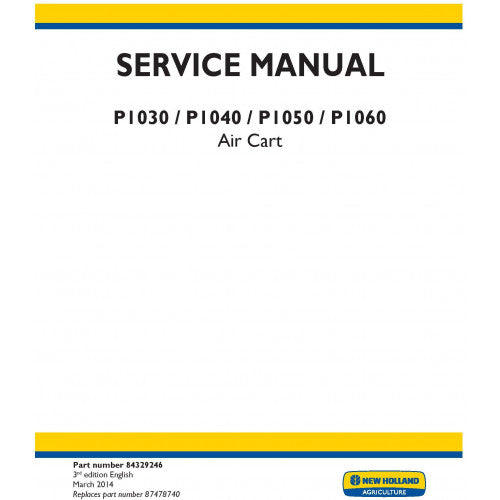 New Holland P1030, P1040, P1050, P1060 Air Cart Tractor Pdf Repair Service Manual (p. Nb. 84329246)