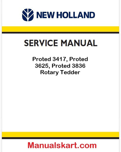 New Holland Proted 3417, Proted 3625, Proted 3836 Rotary Tedder Pdf Repair Manual (p. Nb. 47477424)