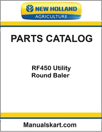New Holland RF450 Utility Round Baler Pdf Parts Catalog Manual