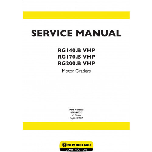 New Holland RG140.B VHP, RG170.B VHP, RG200.B VHP Motor Graders Pdf Repair Service Manual (p. Nb. 48050423d)