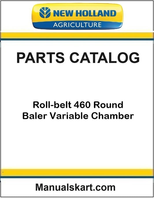 New Holland Roll-belt 460 Round Baler Variable Chamber Pdf Parts Catalog Manual