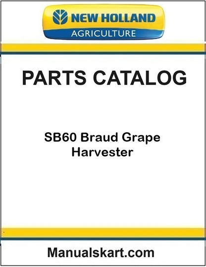New Holland SB60 Braud Grape Harvester Pdf Parts Catalog Manual