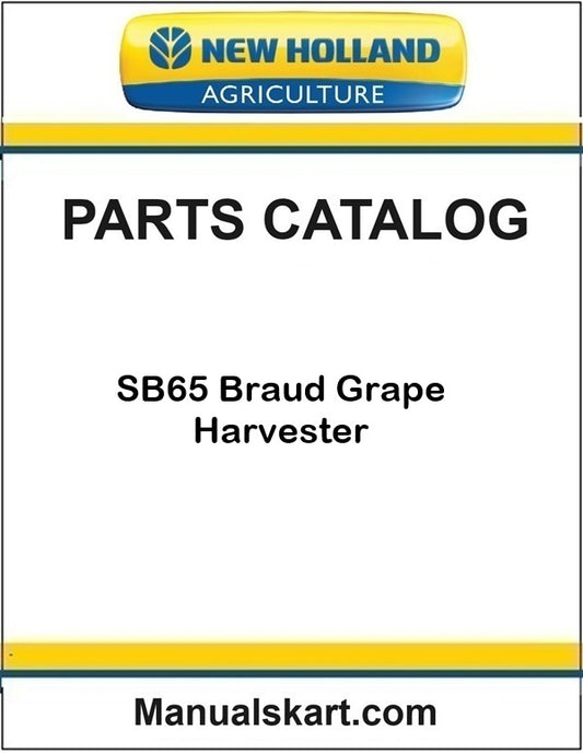 New Holland SB65 Braud Grape Harvester Pdf Parts Catalog Manual