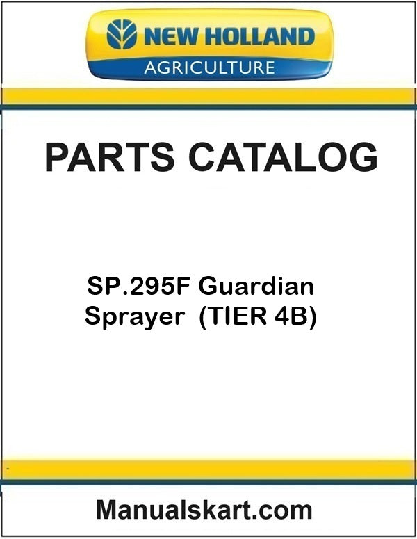 New Holland SP.295F Guardian Sprayer Pdf Parts Catalog Manual (TIER 4B)