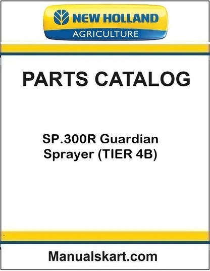 New Holland SP.300R Guardian Sprayer Pdf Parts Catalog Manual (TIER 4B)