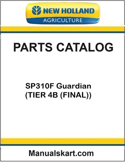 New Holland SP310F Guardian Pdf Parts Catalog Manual (TIER 4B (FINAL))
