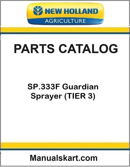 New Holland SP.333F Guardian Sprayer Pdf Parts Catalog Manual (TIER 3)