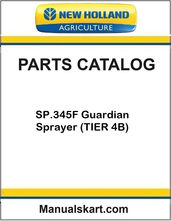 New Holland SP.345F Guardian Sprayer Pdf Parts Catalog Manual (TIER 4B)