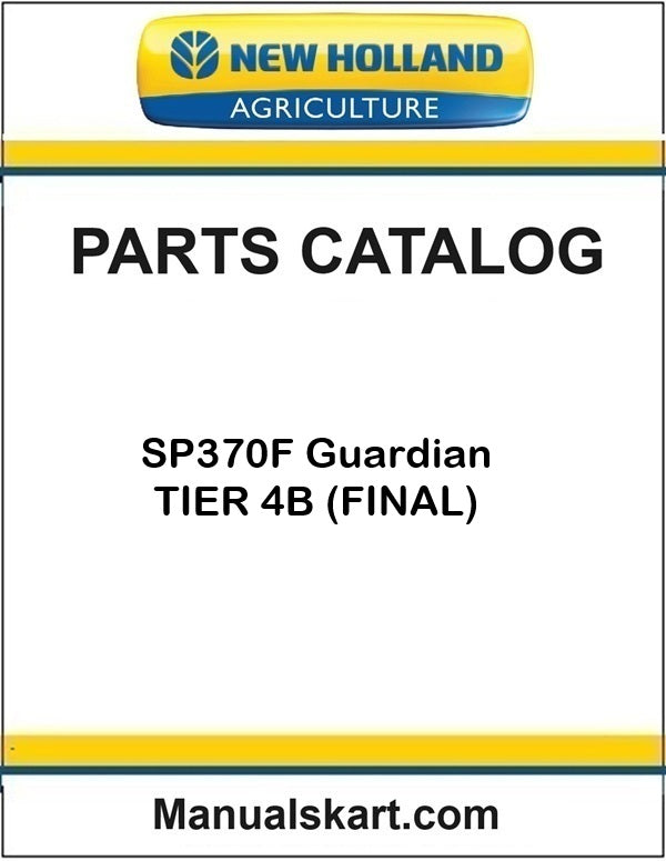 New Holland SP370F Guardian Pdf Parts Catalog Manual TIER 4B (FINAL)