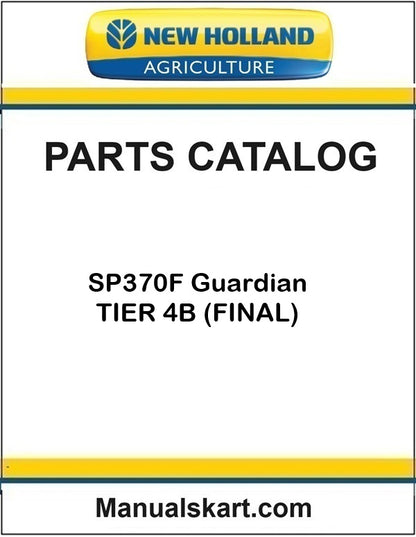 New Holland SP370F Guardian Pdf Parts Catalog Manual TIER 4B (FINAL)