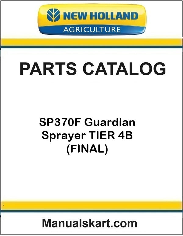 New Holland SP370F Guardian Pdf Parts Catalog Manual TIER 4B (FINAL)
