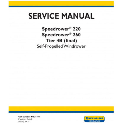 New Holland Speedrower 220, Speedrower 260 Self-propelled Windrower Pdf Repair Service Manual (p. Nb. 47824875)