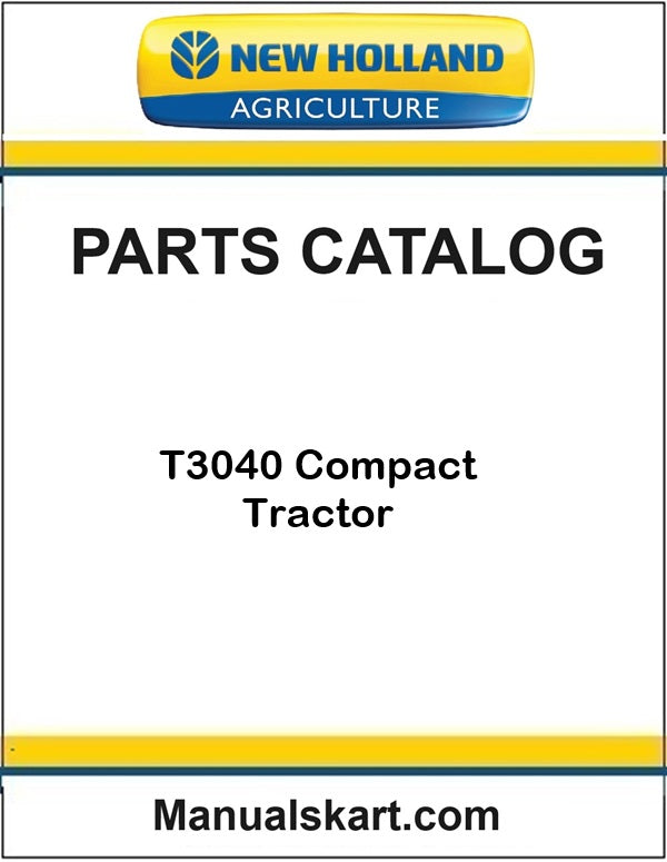 New Holland T3040 Compact Tractor Pdf Parts Catalog Manual