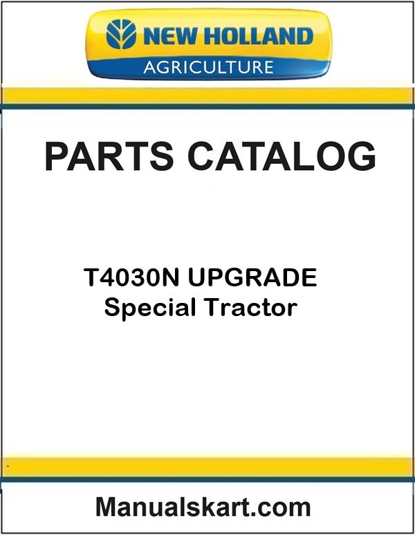 New Holland T4030N UPGRADE Special Tractor Pdf Parts Catalog Manual
