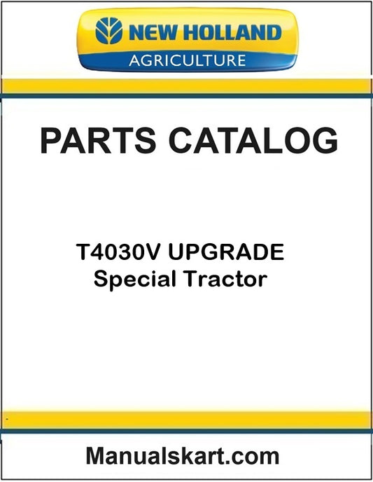 New Holland T4030V UPGRADE Special Tractor Pdf Parts Catalog Manual