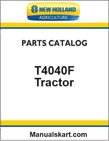 New Holland T4040F Tractor Pdf Parts Catalog Manual (Upgrade Special)