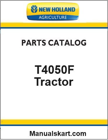 New Holland T4050F Tractor Pdf Parts Catalog Manual (Upgrade Special)