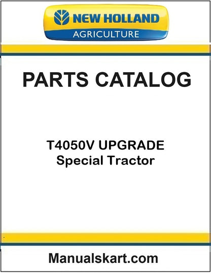 New Holland T4050V UPGRADE Special Tractor Pdf Parts Catalog Manual