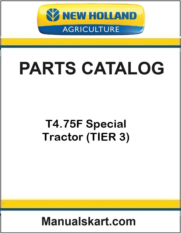 New Holland T4.75F Special Tractor Pdf Parts Catalog Manual (TIER 3)