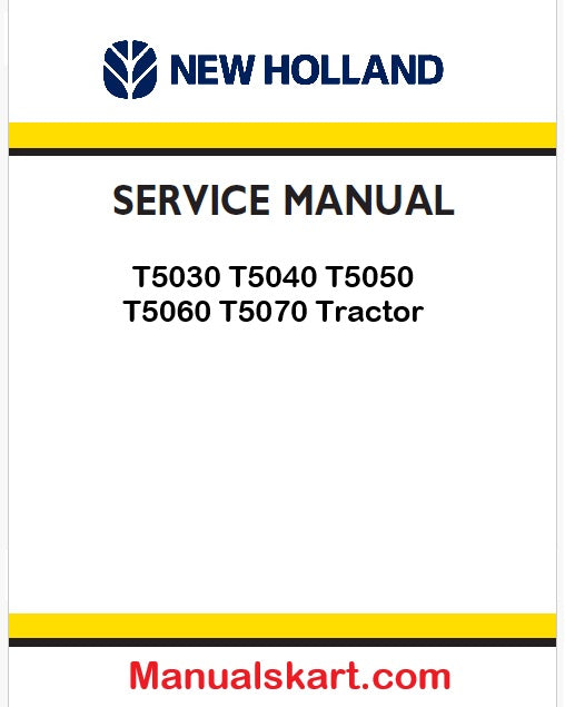 New Holland T5030 T5040 T5050 T5060 T5070 Tractor Pdf Repair Service Manual (p. Nb. 87679925a)