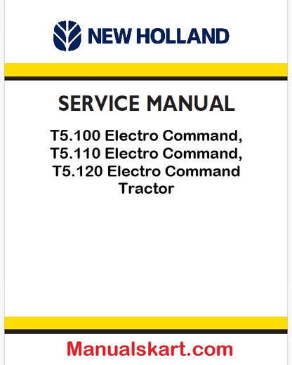 New Holland Electro Command T5.100, T5.110, T5.120 Tractor Pdf Repair Service Manual