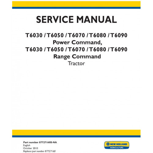 New Holland T6030, T6050, T6070, T6080, T6090 Power Command & Range Command Tractor Pdf Repair Service Manual Na (p. Nb. 87727160bna)