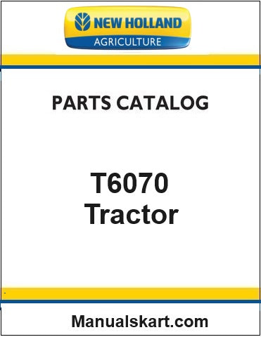 New Holland T6070 Tractor Pdf Parts Catalog Manual (Tier 3, PLUS)