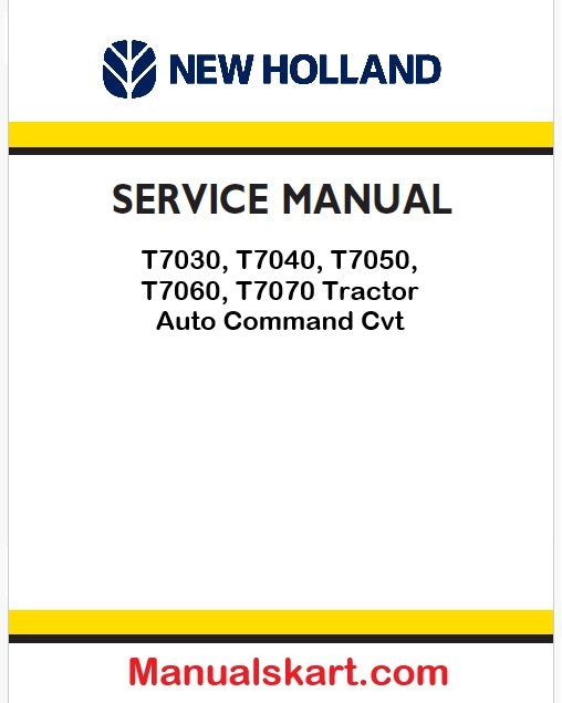 New Holland T7030, T7040, T7050, T7060, T7070 Tractor Auto Command Cvt Pdf Repair Service Manual (p. Nb. 84172771)