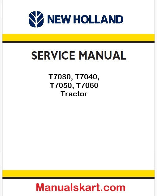 New Holland T7030, T7040, T7050, T7060 Tractor Pdf Repair Service Manual