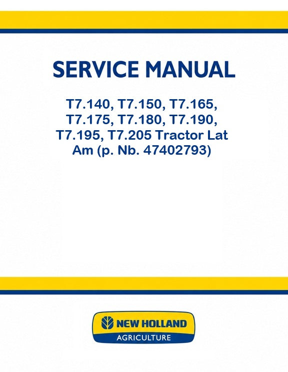 New Holland T7.140, T7.150, T7.165, T7.175, T7.180, T7.190, T7.195, T7.205 Tractor Pdf Repair Service Manual