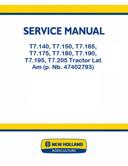 New Holland T7.140, T7.150, T7.165, T7.175, T7.180, T7.190, T7.195, T7.205 Tractor Pdf Repair Service Manual