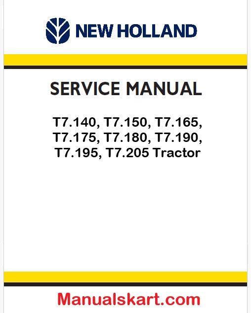 New Holland T7.140, T7.150, T7.165, T7.175, T7.180, T7.190, T7.195, T7.205 Tractor Pdf Repair Manual