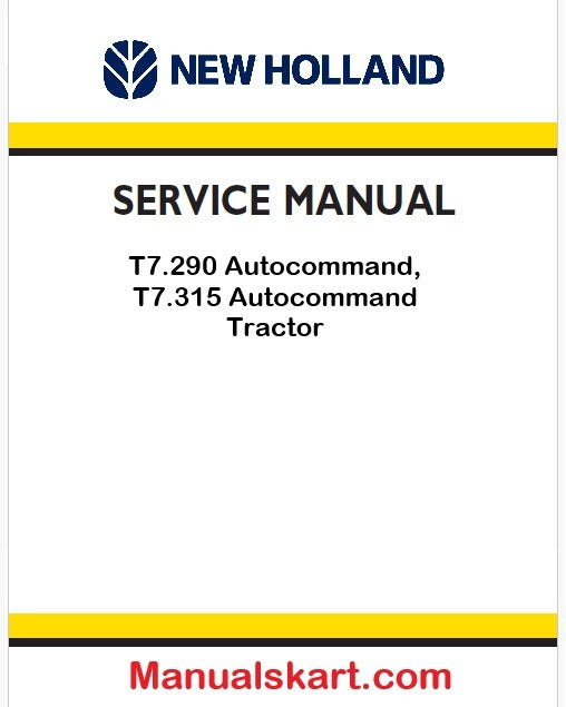 New Holland T7.290 Autocommand, T7.315 Autocommand Tractor Pdf Repair Service Manual (Stage IV)