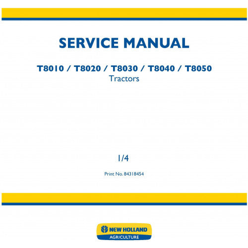 New Holland T8010, T8020, T8030, T8040, T8050 Tractor Pdf Repair Service Manual (p. Nb. 84318454)