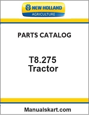 New Holland T8.275 Tractor Pdf Parts Catalog Manual (Tier 4a)