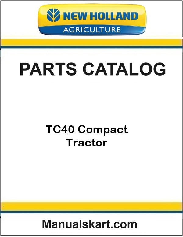 New Holland TC40 Compact Tractor Pdf Parts Catalog Manual