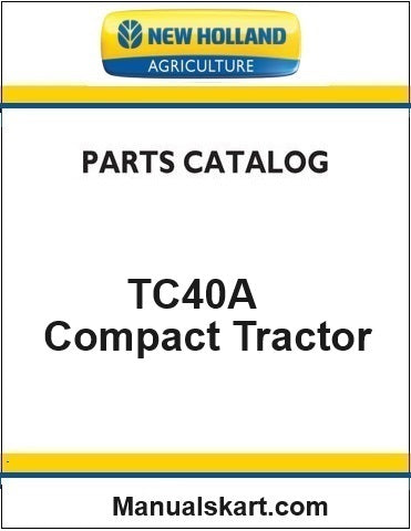 New Holland TC40A Compact Tractor Pdf Parts Catalog Manual