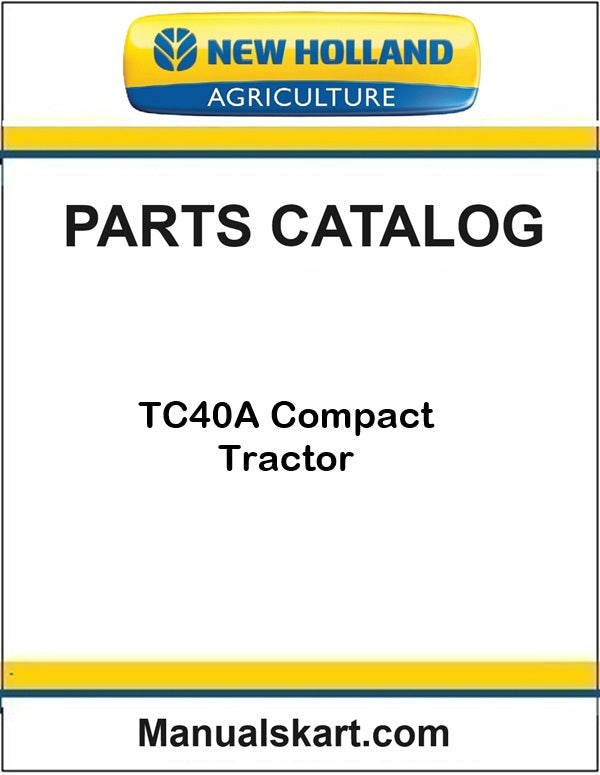 New Holland TC40A Compact Tractor Pdf Parts Catalog Manual